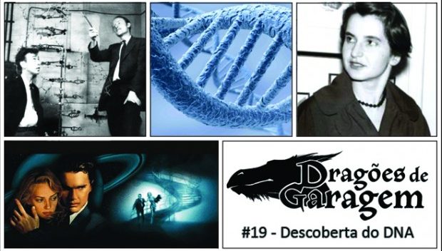Dragões de Garagem #19 Descoberta do DNA