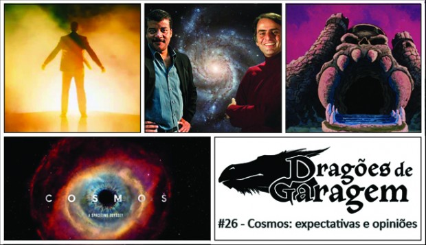 Dragões de Garagem #26 Cosmos: expectativas e opiniões