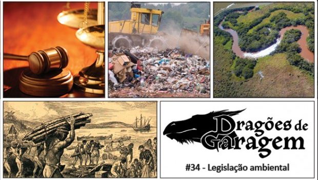 Dragões de Garagem #34 Legislação ambiental