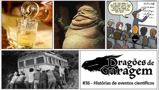 Dragões de Garagem #36 Histórias de eventos científicos