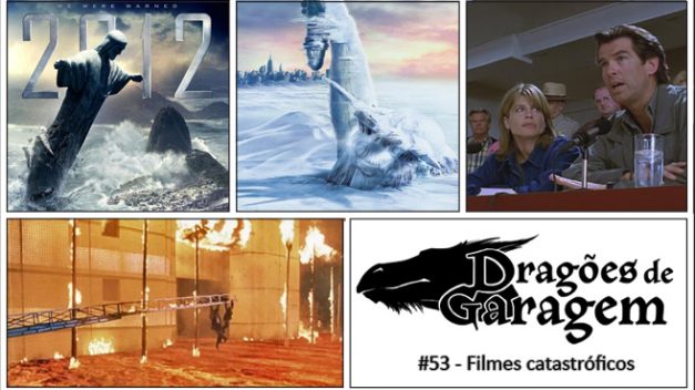 Dragões de Garagem #53 Filmes Catastróficos