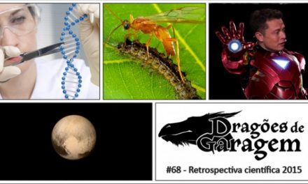 Dragões de Garagem #68  Retrospectiva científica 2015