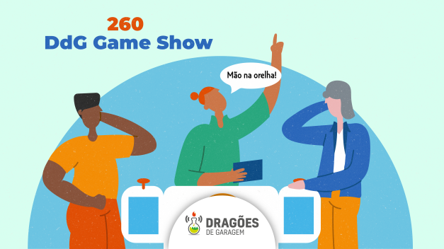 DdG Game Show! Dragões de Garagem #260