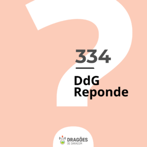 DdG responde Juvi – Dragões de Garagem #334