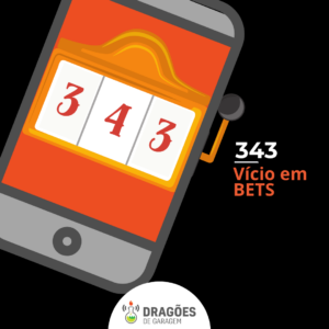 Vício em Bets – Dragões de Garagem #343