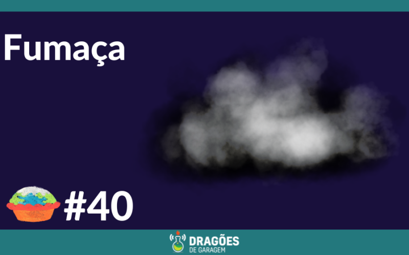 "Fumaça" escrito tem branco sobre um fundo azul escuro. À direita uma imagem de fumaça. Abaixo o logo do tortinha de climao com "#40"