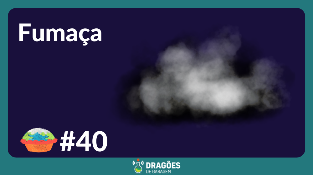 "Fumaça" escrito tem branco sobre um fundo azul escuro. À direita uma imagem de fumaça. Abaixo o logo do tortinha de climao com "#40"