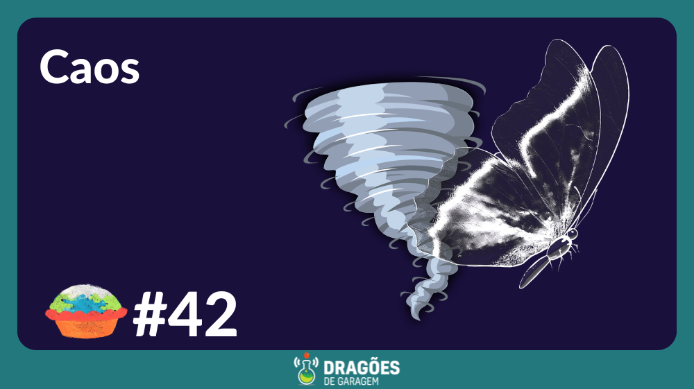 Sobre um fundo azul escuro, à direita, o desenho estilizado de um tornado e uma borboleta, preto-e-branco. à esquerda "Caos" escrito em branco e abaixo o logo do tortinha com "#42" também em branco.