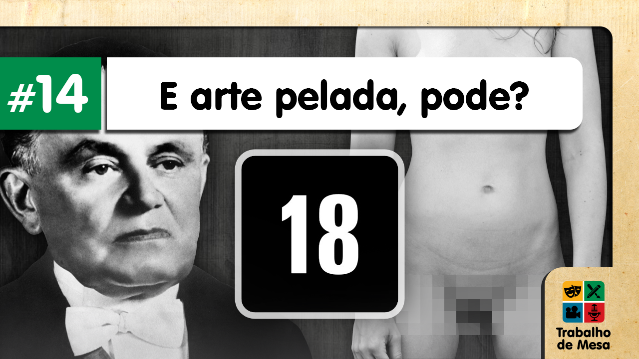 Trabalho de Mesa #14 - E Arte Pelada, Pode? - Trabalho de Mesa