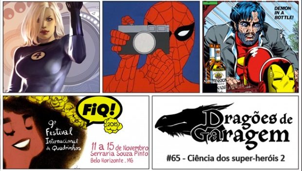 Dragões de Garagem #65 Ciência dos super-heróis 2: Especial FIQ 2015