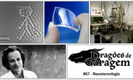 Dragões de Garagem #67 Nanotecnologia