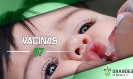 Dragões de Garagem #87 Vacinas