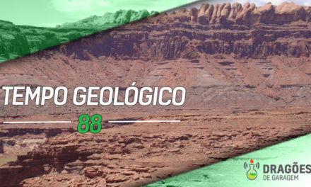 Dragões de Garagem #88 Tempo Geológico