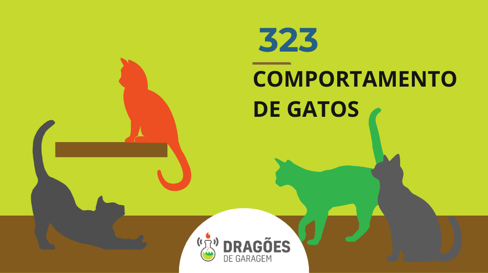 Comportamento de gatos – Dragões de Garagem #323