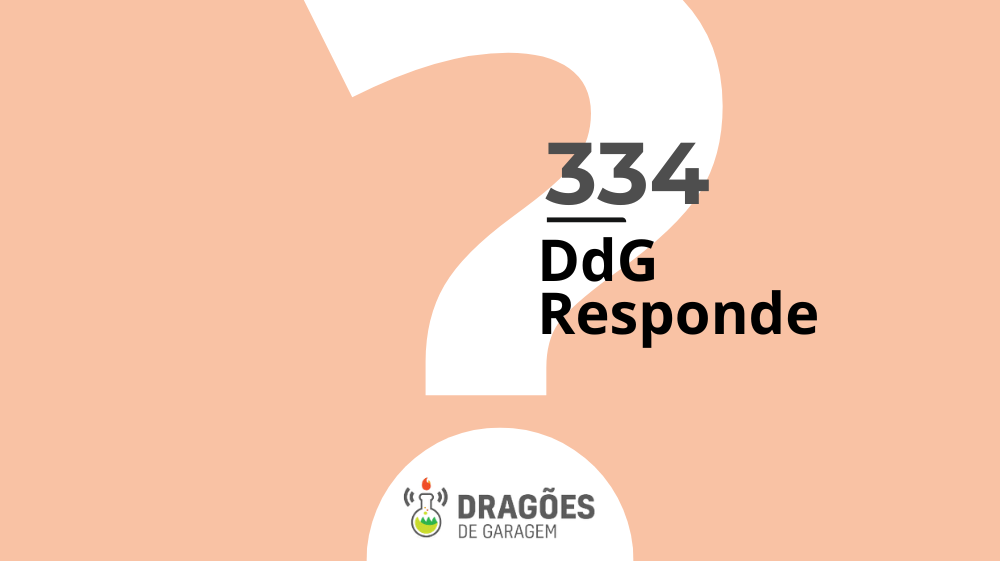 DdG responde Juvi – Dragões de Garagem #334