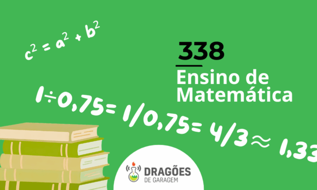 Ensino de Matemática – Dragões de Garagem #338