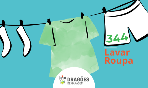 Lavar Tecidos – Dragões de Garagem #344